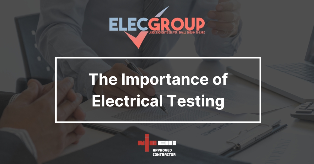The Importance of Electrical Testing