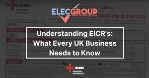 Read more about the article Understanding EICR’s: What Every UK Business Needs to Know